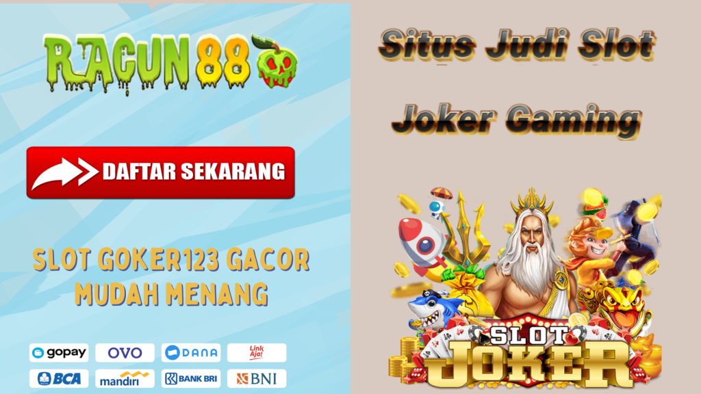 Situs Judi Slot Joker123 gacor Terpercaya 