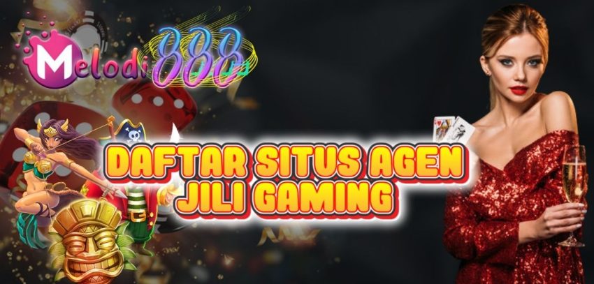 Daftar Situs Agen Jili Gaming
