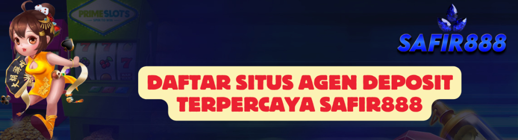 Daftar Situs Agen SAFIR888