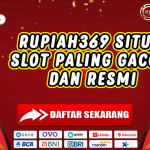 RUPIAH369 SITUS SLOT PALING GACOR DAN RESMI