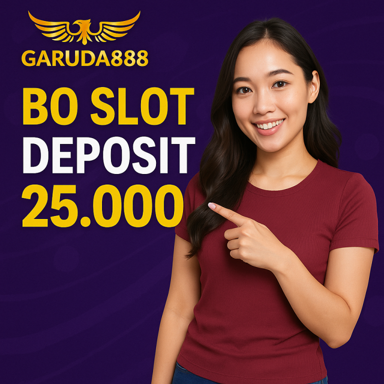 Bo Slot Deposit 25.000